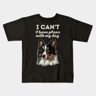 Plans with my Sheltie Kids T-Shirt